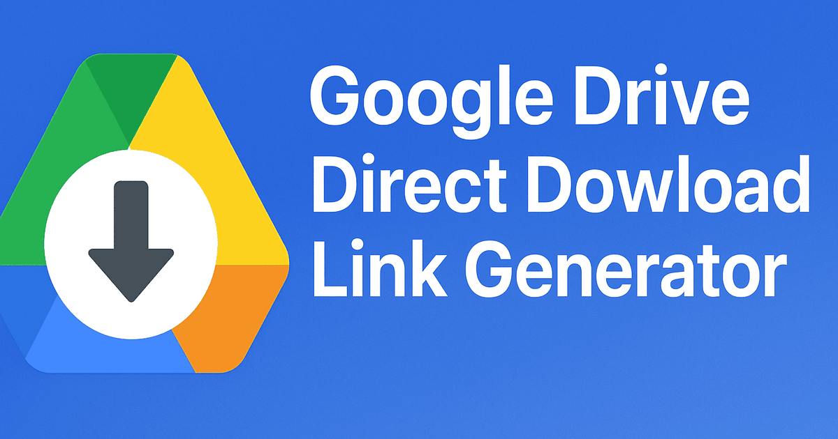 Google Drive Direct Download Link Generator Online Tool min